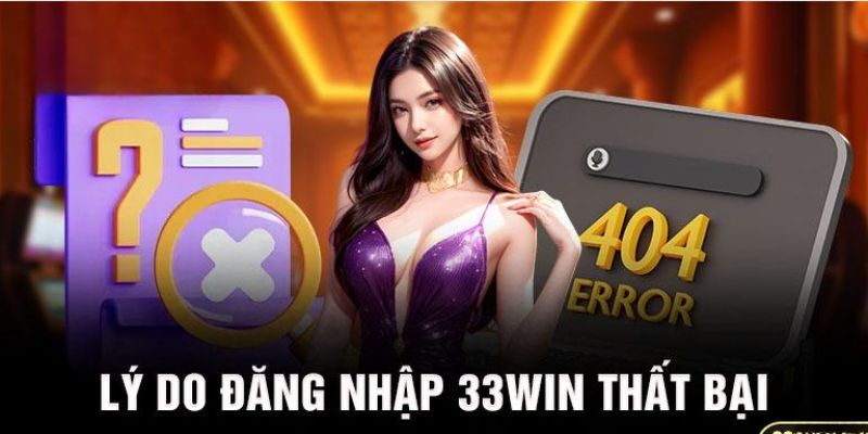 cac van de anh huong dang nhap 33win