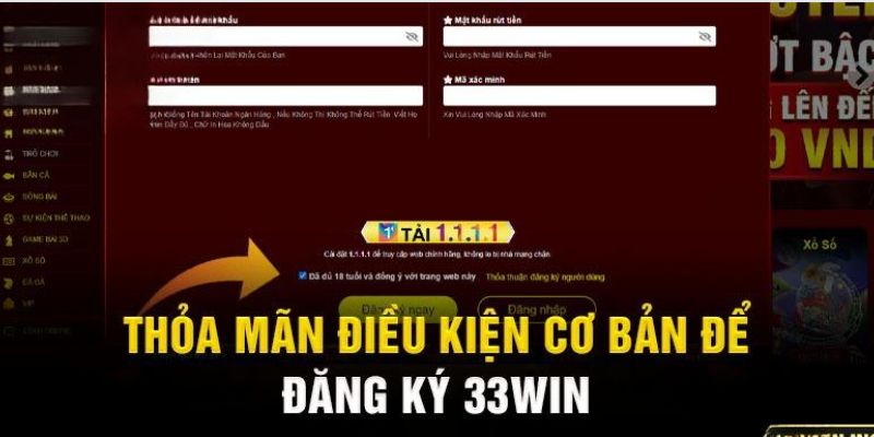 dieu kien dang ky 33win