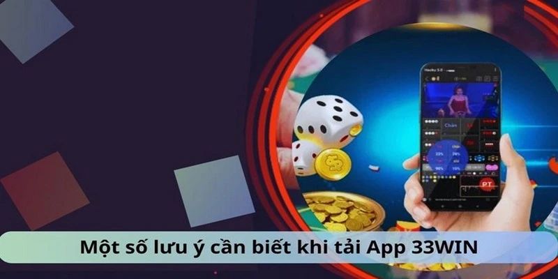 luu y tai app 33win