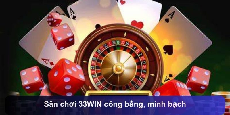 san choi 33WIN cong bang minh bach