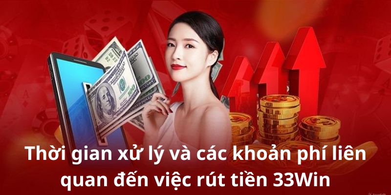 thoi gian xu ly rut tien 33win